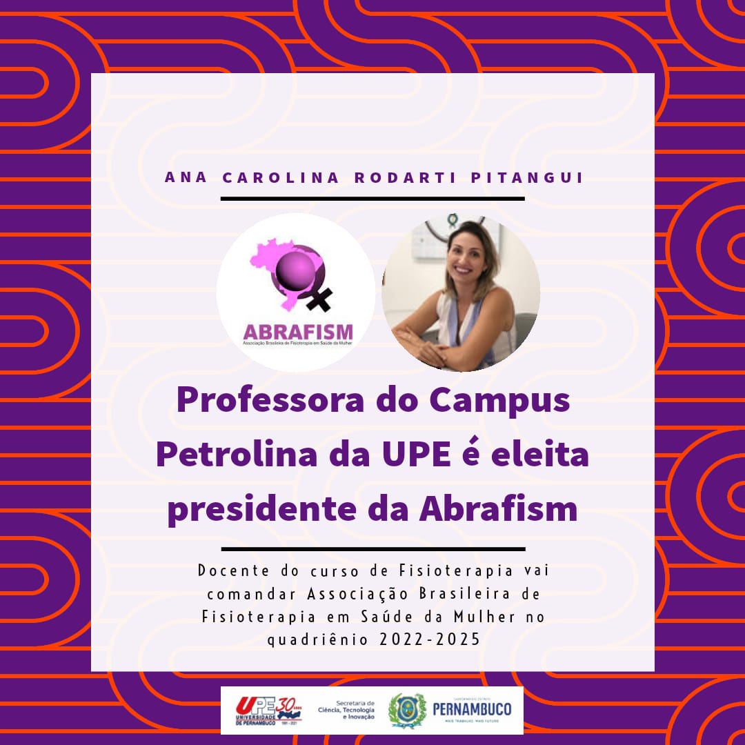 Professora do Campus Petrolina da UPE é eleita presidente da Associação  Brasileira de Fisioterapia em Saúde da Mulher - Universidade de Pernambuco